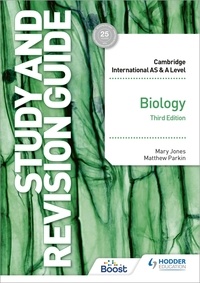 Mary Jones et Matthew Parkin - Cambridge International AS/A Level Biology Study and Revision Guide Third Edition.