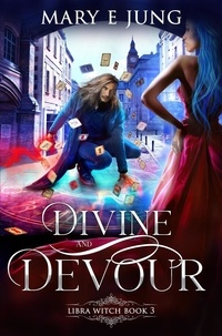  Mary Jung - Divine and Devour - The Libra Witch Series, #3.