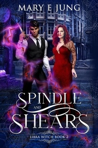  Mary Jung - Spindle and Shears - The Libra Witch Series, #2.