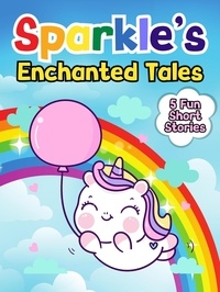  Mary K. Smith - Sparkle's Enchanted Tales - Sparkle the Unicorn, #3.