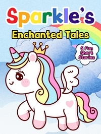  Mary K. Smith - Sparkle's Enchanted Tales - Sparkle the Unicorn, #7.