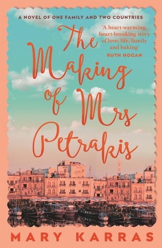 The Making of Mrs Petrakis. a novel of one family and two countries