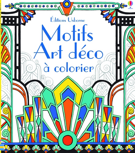 Mary Kilvert et Emily Bone - Motifs Art déco à colorier.