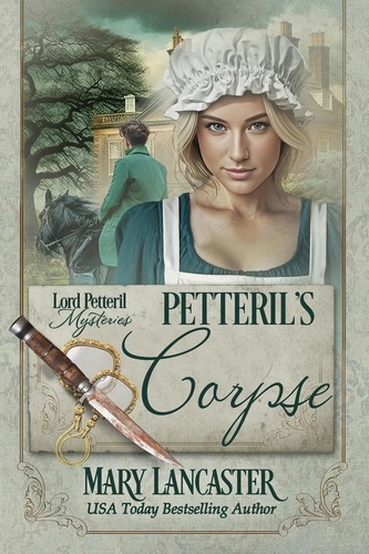  Mary Lancaster - Petteril's Corpse - Lord Petteril Mysteries, #2.