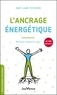 Mary Laure Teyssedre - L'ancrage énergétique - Retrouvez la force en vous !.
