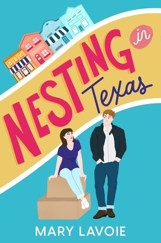  Mary Lavoie - Nesting in Texas - New Beginnings, #1.