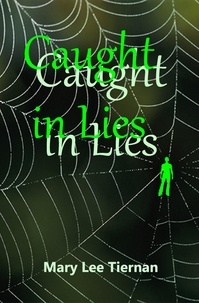  Mary Lee Tiernan - Caught in Lies - Mahoney and Me Mystery Series, #3.