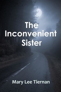  Mary Lee Tiernan - The Inconvenient Sister.