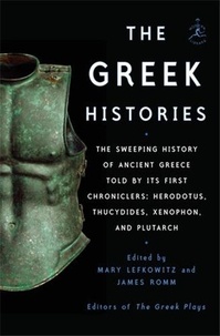 Mary Lefkowitz et James Romm - The Greek Histories.
