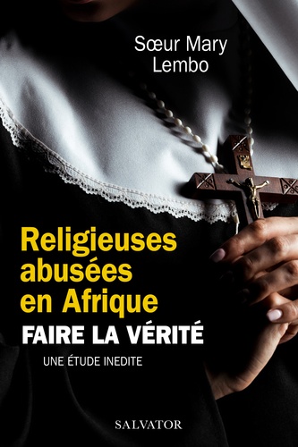 Religieuses abusées en Afrique. Faire la vérité