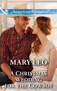Mary Leo - A Christmas Wedding For The Cowboy.