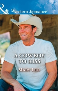 Mary Leo - A Cowboy To Kiss.
