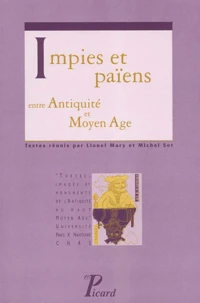 Impies Et Paiens Entre Antiquite Et Moyen Age