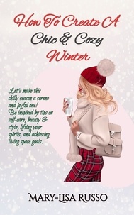  Mary-Lisa Russo - How To Create A Chic &amp; Cozy Winter - Seasonal Inspirations.
