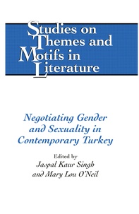 Mary lou O'neil et Jaspal Kaur Singh - Negotiating Gender and Sexuality in Contemporary Turkey.