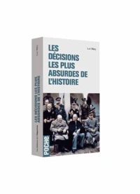 Les décisions les plus absurdes de l'histoire