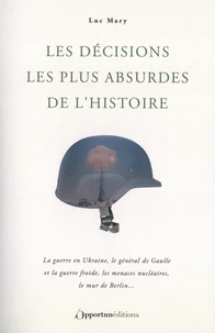Les décisions les plus absurdes de l'histoire