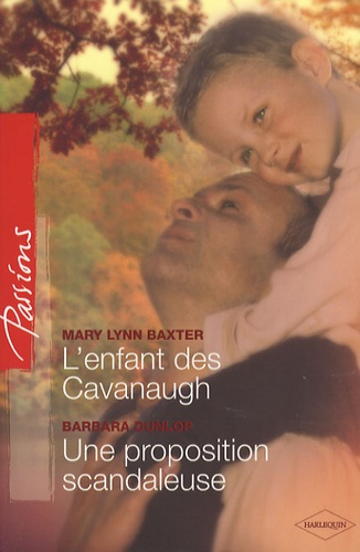 L'enfant des Cavanaugh ; Une proposition scandaleuse - Occasion