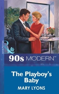 Mary Lyons - The Playboy's Baby.