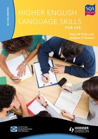 Mary M. Firth et Andrew G. Ralston - Higher English Language Skills for CfE.
