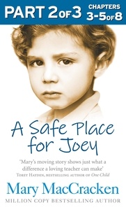 Mary Maccracken - A Safe Place for Joey: Part 2 of 3.