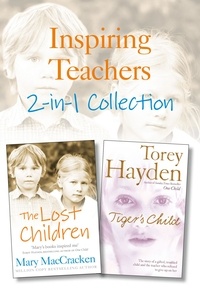 Mary Maccracken et Torey Hayden - Inspiring Teachers 2-in-1 Collection.