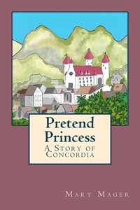  Mary Mager - Pretend Princess - Concordia, #1.