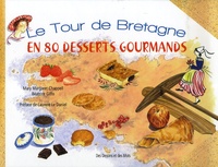 Mary Margaret Chappell - Le tour de Bretagne en 80 desserts gourmands.