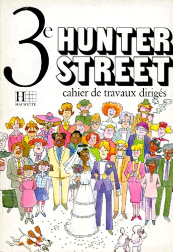 Mary Martinez-Rosselin et Claude Vollaire - Anglais 3eme Hunter Street. Cahier De Travaux Diriges.