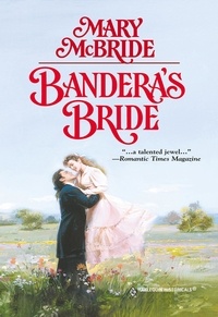 Mary McBride - Bandera's Bride.