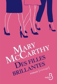 Mary McCarthy - Des filles brillantes.