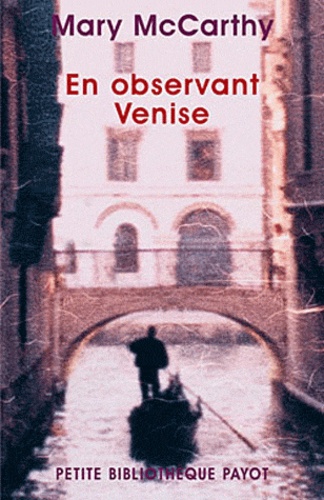 Mary McCarthy - En Observant Venise.
