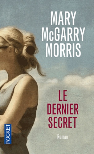 Mary Morris - Le dernier secret.