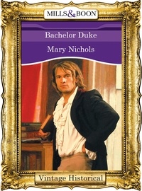 Mary Nichols - Bachelor Duke.