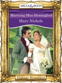 Mary Nichols - Marrying Miss Hemingford.