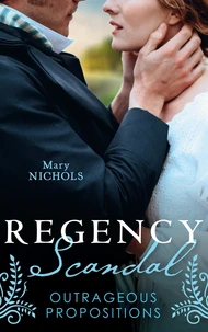 Regency Scandal: Outrageous Propositions
