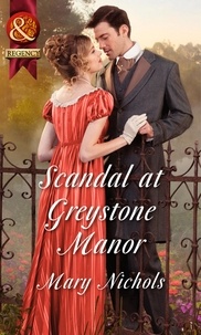Mary Nichols - Scandal At Greystone Manor.