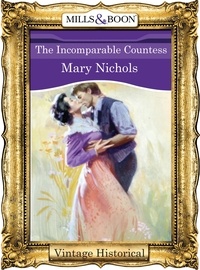 Mary Nichols - The Incomparable Countess.