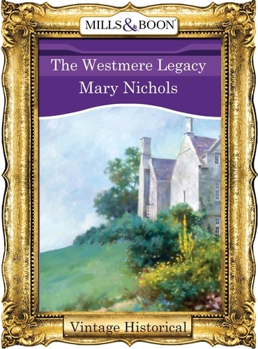 Mary Nichols - The Westmere Legacy.