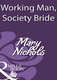 Mary Nichols - Working Man, Society Bride.