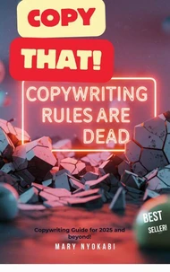 Copy That! Copywriting Guide for 2025 and Beyond