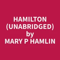 Hamilton (Unabridged)