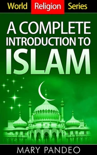 A Complete Introduction to Islam