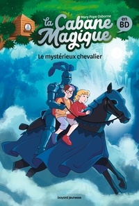 Mary Pope Osborne - La Cabane magique Bande dessinée, Tome 02 - Le mystérieux chevalier.
