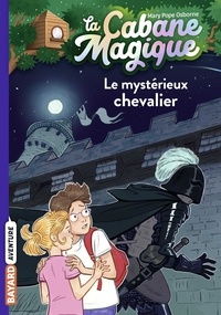 Mary Pope Osborne - La cabane magique, Tome 02 - Le mystérieux chevalier.