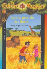 Mary Pope Osborne - La cabane magique Tome 14 : Dans la gueule des lions.