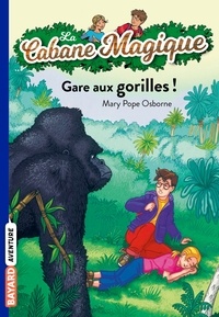 Mary Pope Osborne - La cabane magique Tome 21 : Gare aux gorilles !.