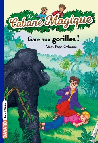 La cabane magique Tome 21 Gare aux gorilles !