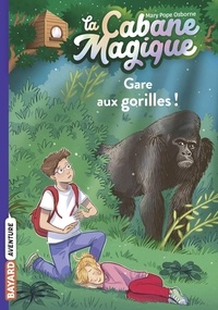 Mary Pope Osborne - La cabane magique, Tome 21 - Gare aux gorilles !.