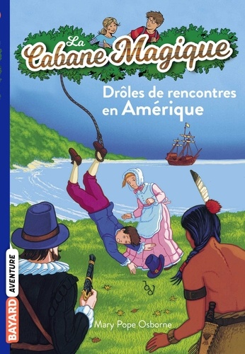 La cabane magique Tome 22 Drôles de rencontres en Amérique